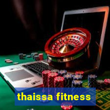 thaissa fitness